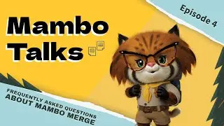 Mambo Talks - Episode 4 | Understanding The Mambo Merge Lingo Part 1
