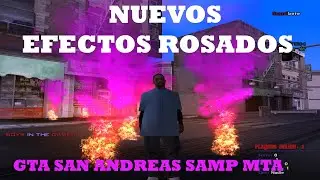 NUEVOS EFECTOS ROSADOS para GTA SAN ANDREAS/SAMP/MTA/PC
