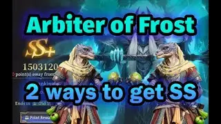 2 ways to get SS in Arbiter of Frost | Watcher of Realms