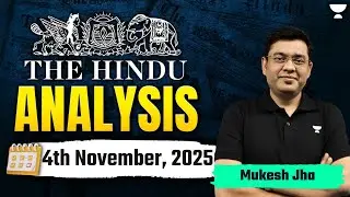 The Hindu Newspaper Analysis | 4th November | UPSC Current Affairs Today | Mukesh Jha