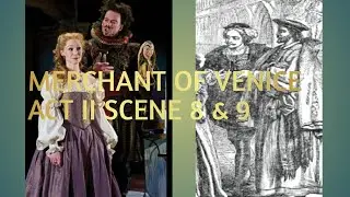 Merchant Of Venice - Act II Scene 8 & 9