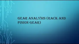 Gear Analysis (Rack and Pinion).