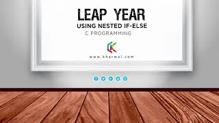 Leap Year using Nested If-Else In C Programming