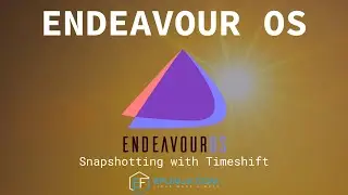Endeavour OS: Snapshotting with Timeshift