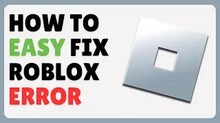 How To Fix An Error Occurred While Starting Roblox On PC (2024)