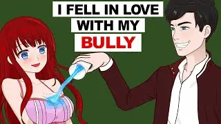 I Fell In Love With My Bully