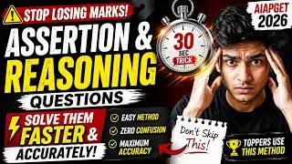 Assertion & Reasoning Questions: Solve Them Faster and Accurately