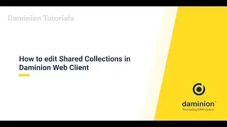 How to edit Shared Collections in Daminion Web Client