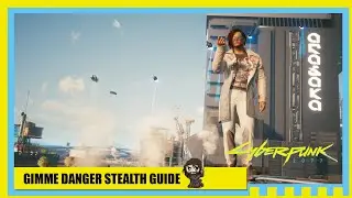 Cyberpunk 2077 - GIMME DANGER, Break into Arasaka Industrial Park, EASY STEALTH Guide