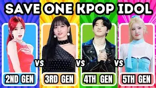 ✨SAVE 1 KPOP IDOL: 2nd vs 3rd vs 4th vs 5th GENERATION | KPOP GAME 2024