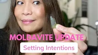 Moldavite Update. Setting Intentions and Getting Results Instantly With This High Frequency Tektite.