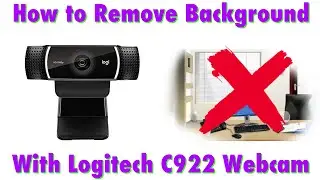 How to Remove Background with Logitech C922 Webcam