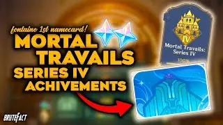 Mortal Travails: Series IV Complete Guide | Free Primogems & Namecard | Genshin Impact 4.0 Fontaine