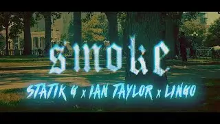 Statik G x Ian Taylor x Lingo | Smoke [Official Music Video]