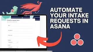 How to Use Asana to Automate Intake Requests | Asana Tutorial 🚀
