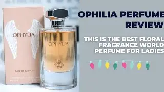 Affordable Fragrance World Ophylia perfume review