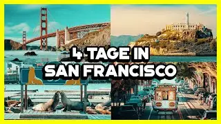 4 Tage in San Francisco - so siehst du alles