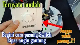 Cara mudah pasang switch kipas angin gantung