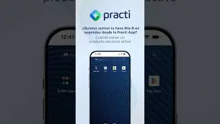 Activate your Bre-B key in seconds from the PractiApp