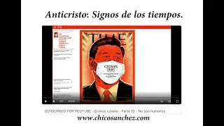 La verdadera naturaleza - Parte 13 - Anticristo: Signos de los tiempos.