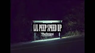 Speed up LIL PEEP playlist