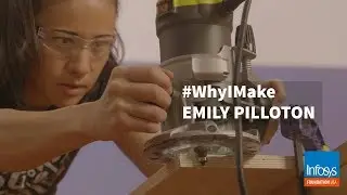 #WhyIMake | Emily Pilloton
