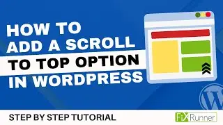 How To Add A Scroll To Top Feature In WordPress