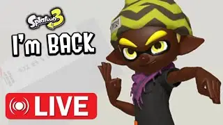 I'm Back but has Splatoon 3 Improved? (Live)