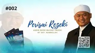 PERISAI REZEKI | #AUDIOBOOKMAGNETREZEKI 002 BY UST NASRULLAH
