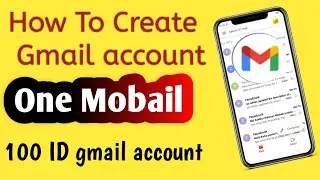 How To Create gmail account । ' কিভাবে আপনি একাধিক জিমেইল আইডি খুলবেন,।100 Id Easy'''''''🔥🔥🔥🔥