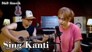 Sing Kanti ~ Cover by. Denik Armila | Live Akustik