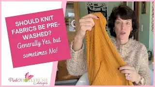 Should Knits be Pre washed?