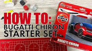How To: Airfix Starter Set - Bugatti Chiron (A55005)