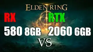 RTX 2060 6GB VS RX 580 8GB | Elden Ring | 1080p