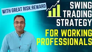Swing Trading Strategy For Stock Traders | With High Success Rate & Great Risk Reward | Price Action