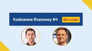 Kodowane rozmowy 4 #nocode  x Tomasz Wesołowski