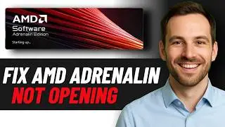 How to Fix AMD Adrenalin Not Launching (2026 GUIDE)