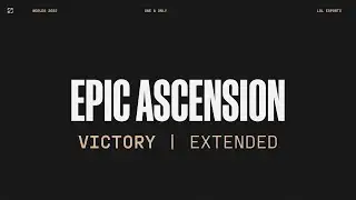 Worlds 2022 | Victory | Epic Ascension | Extended Version