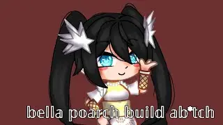 Bella poarch build ab*tch клип Gacha club.  Thank you for 1K . GCMV