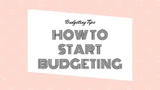 HOW TO START BUDGETING| Budgeting Tips| Beginners Guide