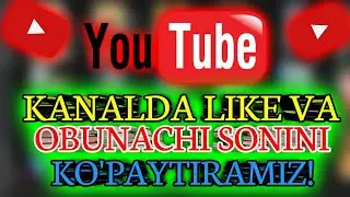 YOUTUBE KANALDA OBUNACHI SONINI KO'PAYTIRISH ONSON USULI