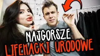 NAJGORSZE LIFEHACKI URODOWE 👄