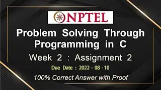 NPTEL PROBLEM SOLVING THROUGH PROGRAMMING IN C ASSIGNMENT 2 ANSWERS 2022 - July