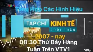[Trần Văn Minh Trí #9] Tổng Hợp Hình Hiệu Tạp Chí Kinh Tế Cuối Tuần (2007 - nay) | VTV 51 Năm