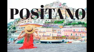 The Enchanting Tale of Positano, Italy's Amalfi Coast Gem