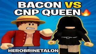 ROASTING 🔥CNP QUEEN 👑 ON ROBLOX, CNP QUEEN VS BACON