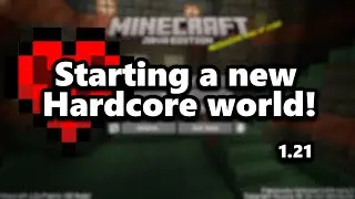 Starting a NEW Hardcore World in Minecraft 1.21!