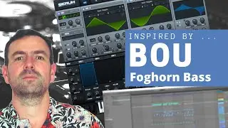 Inspired By Bou // How to make a Foghorn Bass in Serum like Bou Souped Up / Veteran