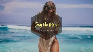 MD Dj - Say No More (Online Video)