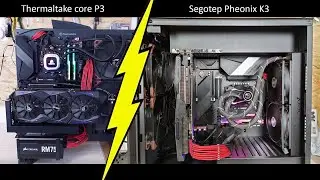 Therlmaltake core P3 to Segotep inverted pheonix K3 - 2 hours of pc building goodness